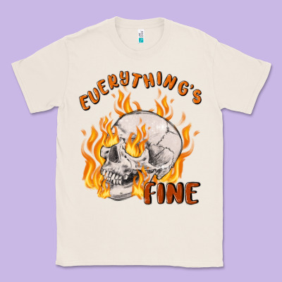Everything's Fine Classic Tee Designed By Maliassmallbusiness