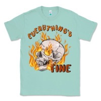 Seafoam everything's fine Classic Tee - MaliasSmallBusiness