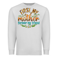 Dove Grey First My Mother Forever My Friend with Daisies Premium Sweatshirt - texasbilliewilder