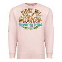 Pale Pink First My Mother Forever My Friend with Daisies Premium Sweatshirt - texasbilliewilder