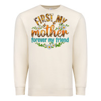 Sandshell First My Mother Forever My Friend with Daisies Premium Sweatshirt - texasbilliewilder