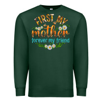 Sports Green First My Mother Forever My Friend with Daisies Premium Sweatshirt - texasbilliewilder