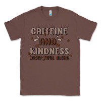 Chestnut caffeine & kindness Classic Tee - MaliasSmallBusiness