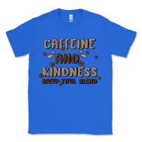 True Royal caffeine & kindness Classic Tee - MaliasSmallBusiness