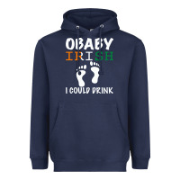 O' Baby Irish I Could Drink Heavyweight Hoodie | Teevron