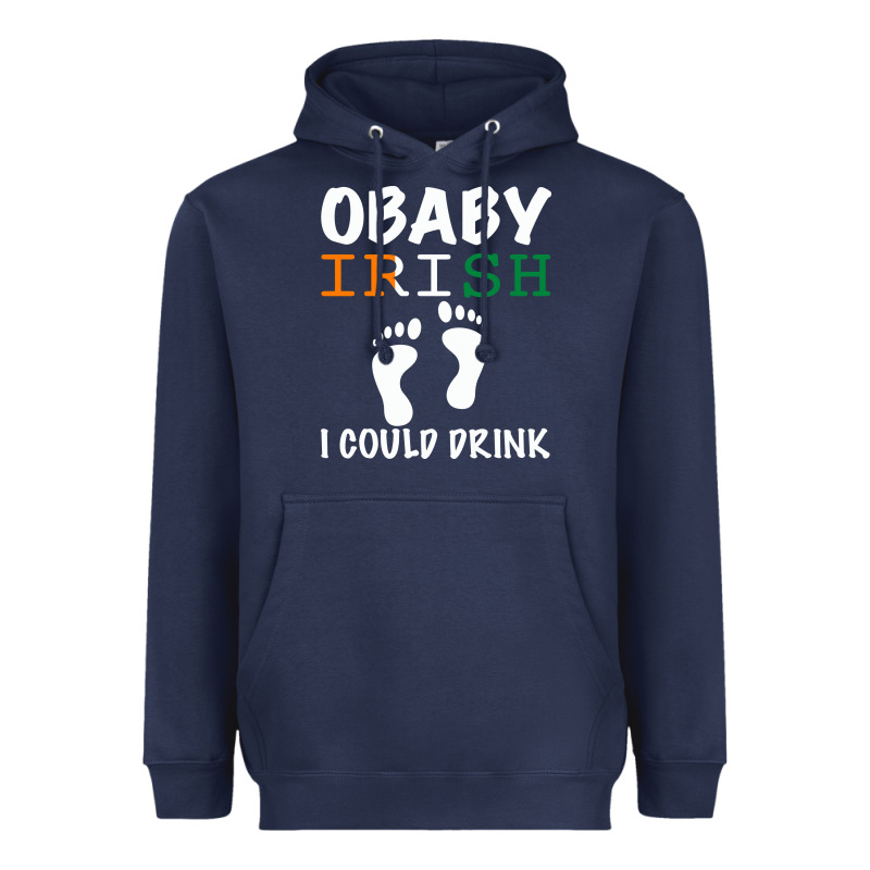O' Baby Irish I Could Drink Heavyweight Hoodie by Bettercallsaul | Teevron