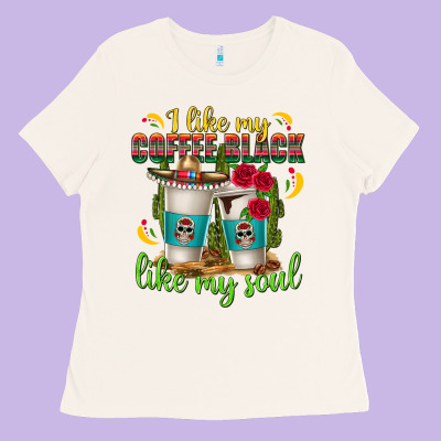 I Like My Coffee Black Like My Soul Ladies Tee Designed By Texasbilliewilder