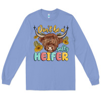 Colony Blue dont be a salty heifer Long Sleeve Tee - MaliasSmallBusiness