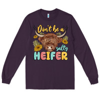 Plum dont be a salty heifer Long Sleeve Tee - MaliasSmallBusiness