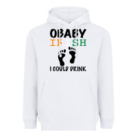 White O' Baby Irish I Could Drink Heavyweight Hoodie - Bettercallsaul