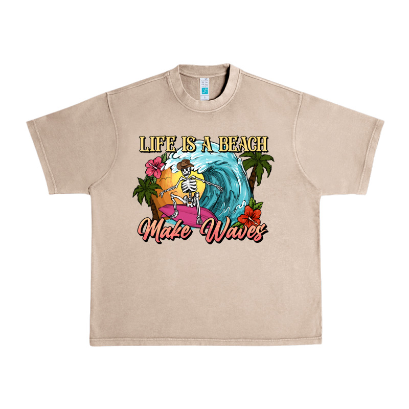 Life Is A Beach Make Waves Skeleton Urban Heavy Tee by NancyCooperArtShop | Teevron