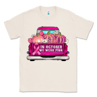 Natural truck in october we wear pink Classic Tee - AdoDesignShop