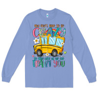 Colony Blue you don't have to be crazy to drive with us we can Long Sleeve Tee - MaliasSmallBusiness