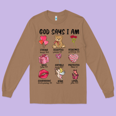 God Says I Am Valentine's Day Long Sleeve Tee Designed By Maliassmallbusiness