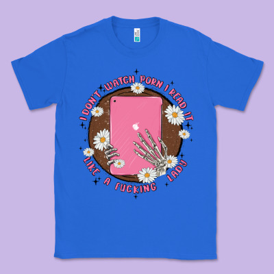 I Don't Watch Prn I Read It Like A Fucking Lady Classic Tee Designed By Maliassmallbusiness