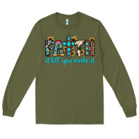 Army Green faith it till you make it Long Sleeve Tee - JahusDesignShop