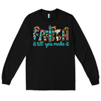 Black faith it till you make it Long Sleeve Tee - JahusDesignShop
