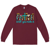 Burgundy faith it till you make it Long Sleeve Tee - JahusDesignShop