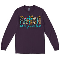 Plum faith it till you make it Long Sleeve Tee - JahusDesignShop