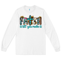 White faith it till you make it Long Sleeve Tee - JahusDesignShop