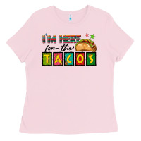 I'm Here For The Tacos Ladies Tee | Teevron