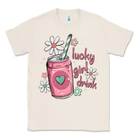 Natural lucky girl drink Classic Tee - MaliasSmallBusiness