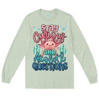 Stay Curious And Axolotl Questions Long Sleeve Tee | Teevron