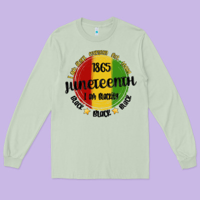 I Am Black Everyday But Today Juneteenth Long Sleeve Tee Designed By Maliassmallbusiness