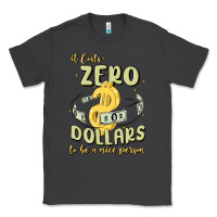 Smoke it costs zero dollars to be a nice person Classic Tee - MaliasSmallBusiness
