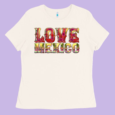 Love Mexico Ladies Tee Designed By Texasbilliewilder