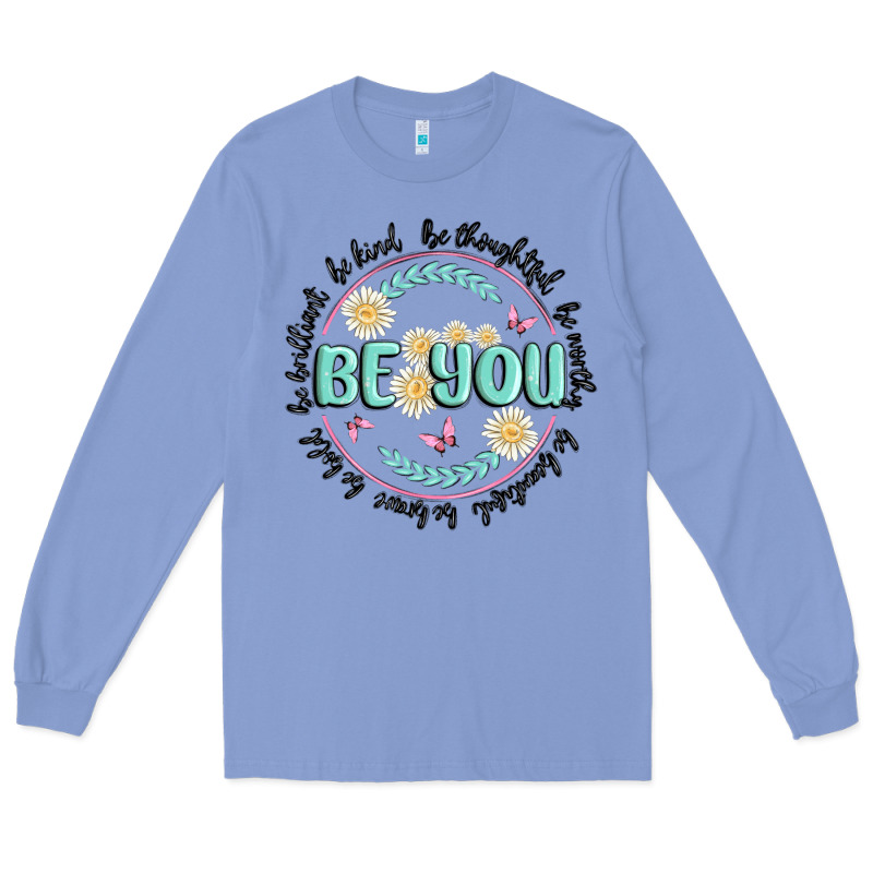 Be You Inspiration Long Sleeve Tee by MaliasSmallBusiness | Teevron