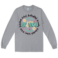 Heather Grey be you inspiration Long Sleeve Tee - MaliasSmallBusiness