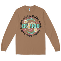 Toasted Coconut be you inspiration Long Sleeve Tee - MaliasSmallBusiness