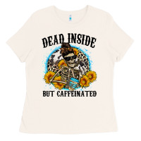 Bone dead inside but caffeinated Ladies Tee - Zillion Design Studio