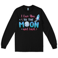Black i love you to the moon and back Long Sleeve Tee - MaliasSmallBusiness