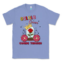 Colony Blue delulu queen coming through Classic Tee - MaliasSmallBusiness