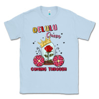 Dusty Blue delulu queen coming through Classic Tee - MaliasSmallBusiness