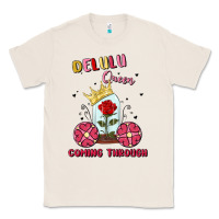 Natural delulu queen coming through Classic Tee - MaliasSmallBusiness