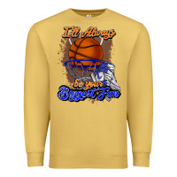 Antique Gold I'll always be your biggest fan basketball Premium Sweatshirt - NancyCooperArtShop