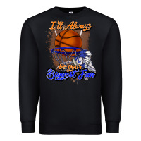 Black I'll always be your biggest fan basketball Premium Sweatshirt - NancyCooperArtShop