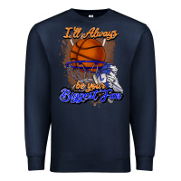 Navy I'll always be your biggest fan basketball Premium Sweatshirt - NancyCooperArtShop
