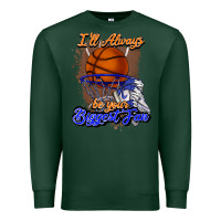 Sports Green I'll always be your biggest fan basketball Premium Sweatshirt - NancyCooperArtShop
