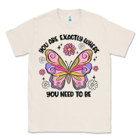 Natural you are exactly where you need to be Classic Tee - MaliasSmallBusiness