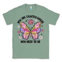 Sage you are exactly where you need to be Classic Tee - MaliasSmallBusiness