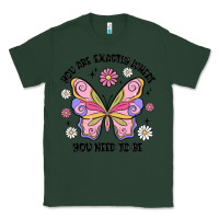Sports Green you are exactly where you need to be Classic Tee - MaliasSmallBusiness