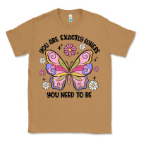 Toasted Coconut you are exactly where you need to be Classic Tee - MaliasSmallBusiness