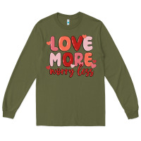Army Green love more worry less Long Sleeve Tee - MaliasSmallBusiness