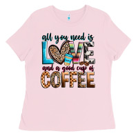 Bubblegum Pink all you need is love and a good cup of coffee Ladies Tee - Zillion Design Studio