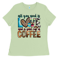All You Need Is Love And A Good Cup Of Coffee Ladies Tee | Teevron