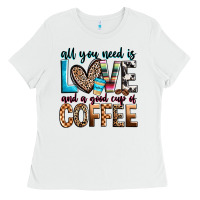 White all you need is love and a good cup of coffee Ladies Tee - Zillion Design Studio